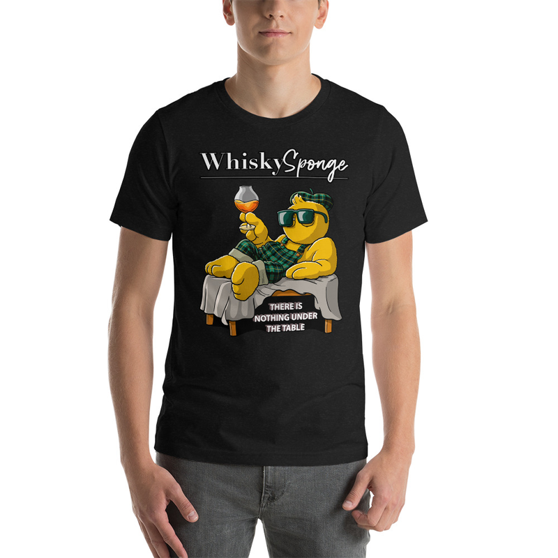 Whisky Sponge - There is Nothing Under the Table T-shirt